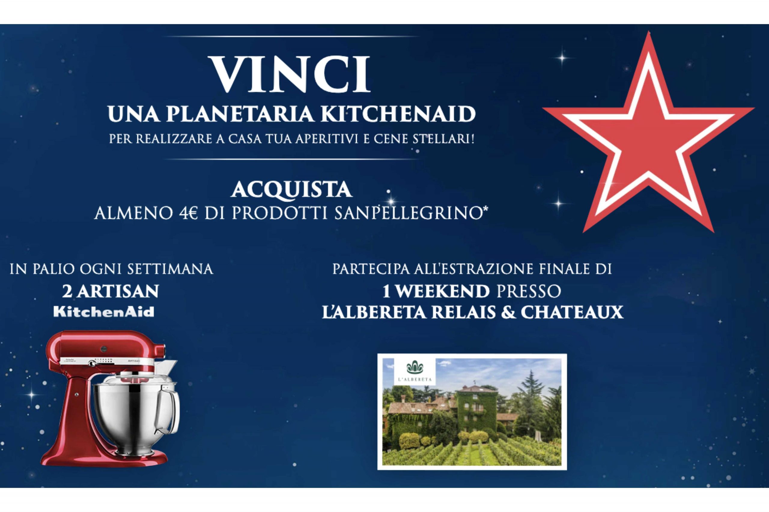 Concorso “Vinci un’esperienza stellare” San Pellegrino e Sanbitter: vinci una Planetaria Artisan KitchenAid e 1 weekend presso l’Albereta Relais Chateaux