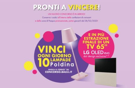 ”Grande concorso di primavera” Bauli: come vincere lampade Poldina e una SmartTV LG