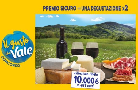 Concorso ”Il gusto che vale”come vincere una degustazione gratuita e 10.000€ in Gift Card