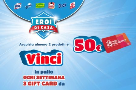 Concorso ”Eroi Di Casa 2024”: Come vincere Gift Card da 50€ Idea Shopping