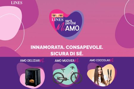 Concorso ”Lines Sarà Perché Mi Amo 2.0”: In palio friggitrici ad aria, piastre per capelli