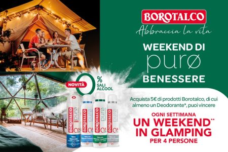 Concorso Borotalco ”Weekend Di Puro Benessere”: Come vincere un weekend in glamping